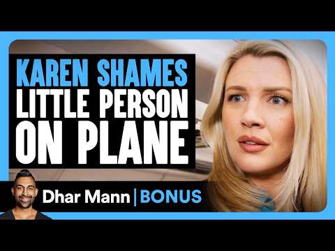 KAREN SHAMES LIttle Person On PLANE | Dhar Mann Bonus!