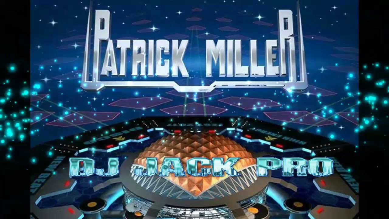 HIG ENERGY MIX  DJ JACK PRO FT PATRICK MILLER