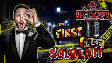 I SOLVED MY FIRST CASE AS A DETECTIVE | Shadow of doubt