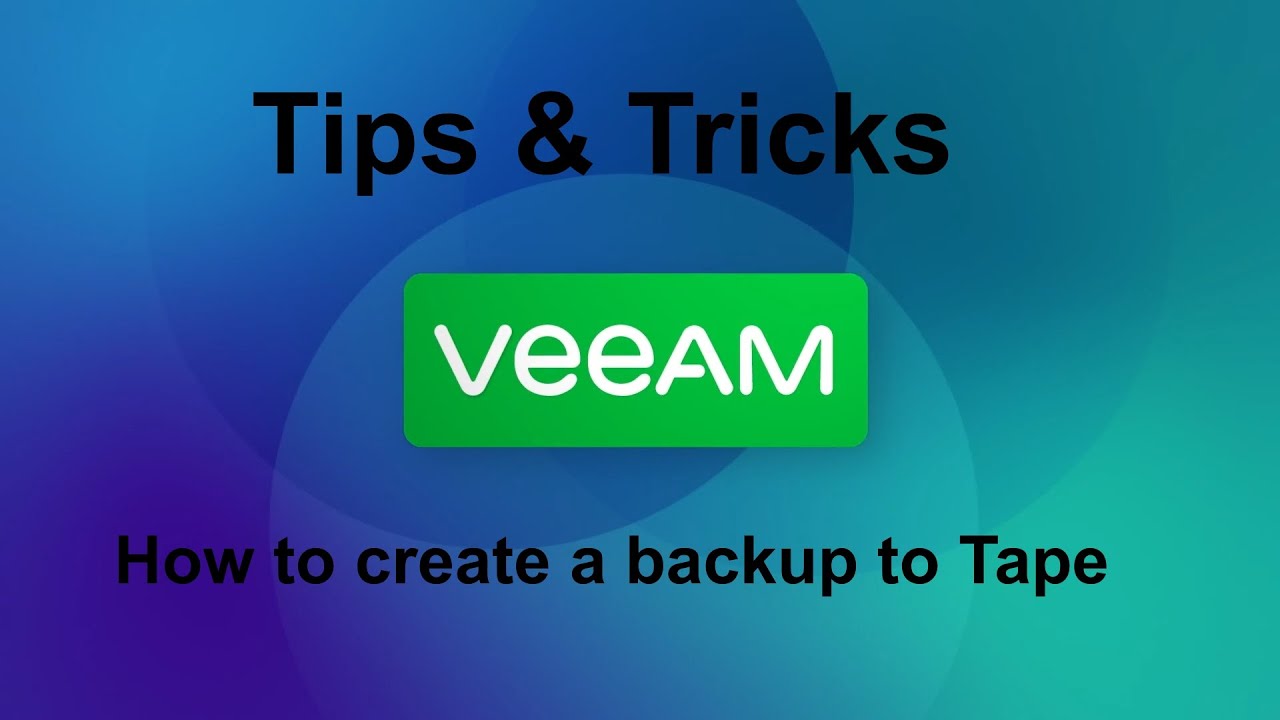veeam-12-tips-tricks-how-to-create-a-backup-to-tape-job-youtube