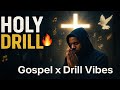 HOLY DRILL Gospel Meets Drill Uplifting Christian Drill Mix 2025 HOLLY DRILL MIX Madeforkids 