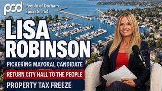 People of Durham #54 - Lisa Robinson, Pickering Mayoral Candidate