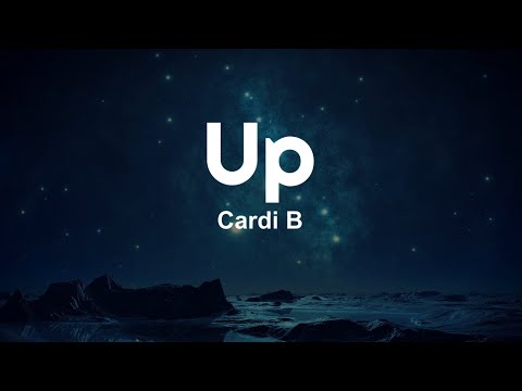 up cardi b lyrics 2021 up cardi b lyrics 2021
