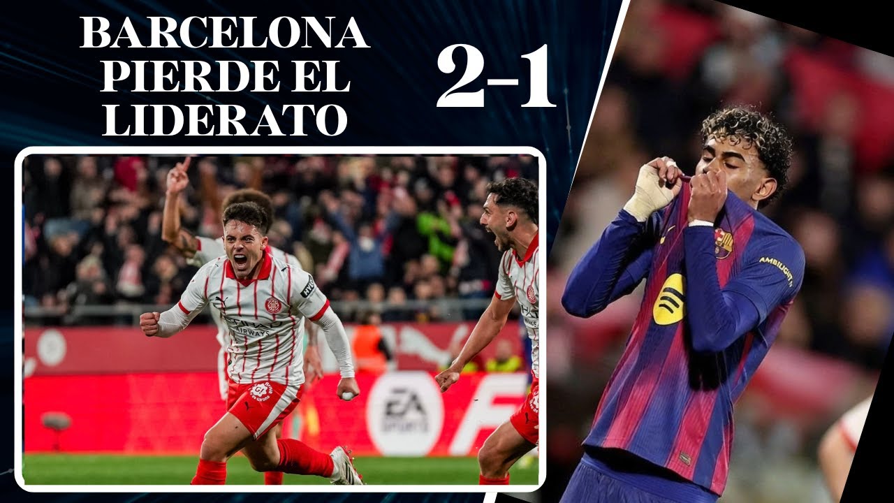 Barcelona cae ante Girona y el Real Madrid es líder | Análisis EN VIVO La Liga