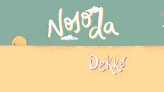 Video thumbnail of "DEKKO - Nojoda (Visualizer)"