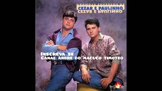 Cezar e Paulinho não era pra acontecer