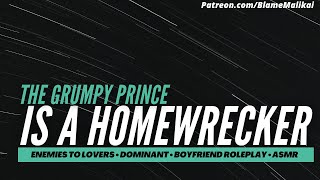 Grumpy Prince Pins You Down [Boyfriend Roleplay] [Enemies To Lovers] [Dominant] [Care] M4F BFE ASMR