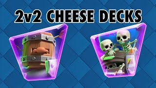 The Cheesiest 2V2 Decks