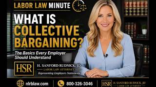 What is Collective Bargaining? | Labor Law Minute