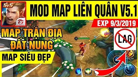 Mod map liên quân siêu đẹp | fix lag liên quân dàn cho máy yếu