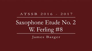 2016 - 2017 ATSSB All-State Saxophone Etude #2 || James Barger, Saxophone