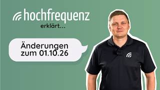 Hochfrequenz erklärt: Änderungen zum 01.10.2026