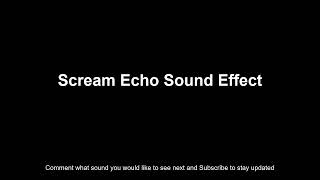 Scream Echo Sound Effect