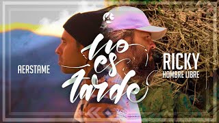 Aerstame - No es tarde Ft. Ricky Hombre Libre chords