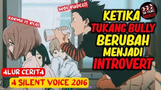 Ketika P3mbull Berubah Menjadi Introv3rtalur Cerita Film  A Silent Voice 2016