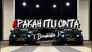 DJ APAKAH ITU CINTA ( Galaremix )