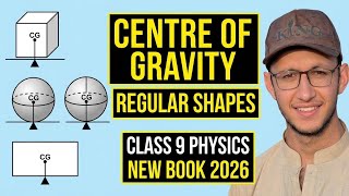 Centre of Gravity & Centre of Gravity of Regular Shapes | Class 9 Physics New Book 2026 | 
