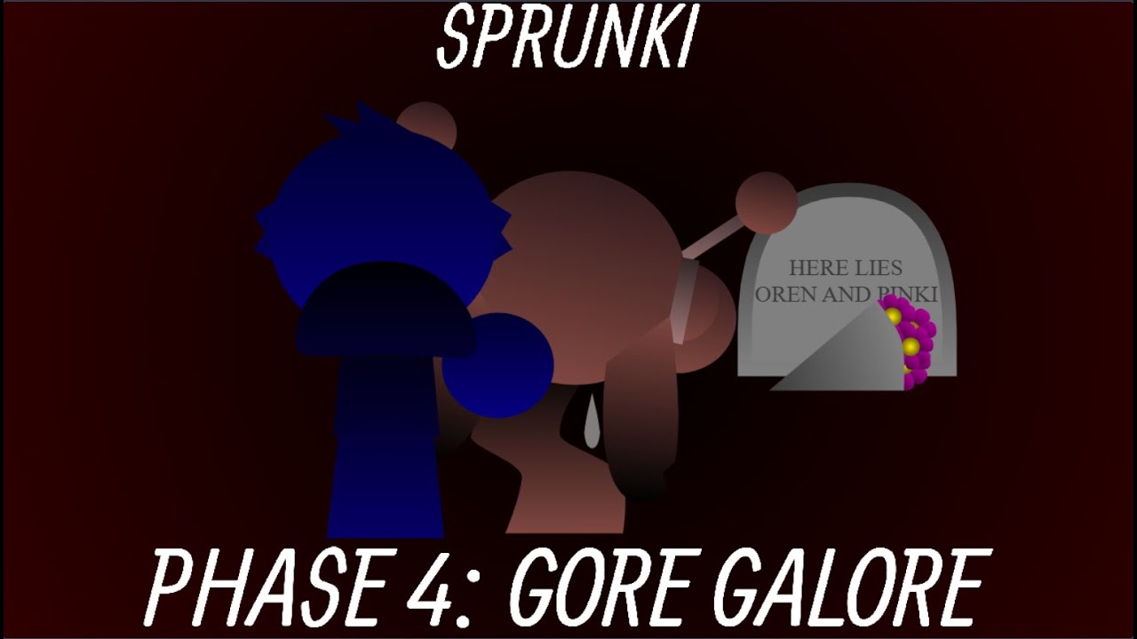 Sprunki Phase 4: Gore Galore (FULL SHOWCASE)