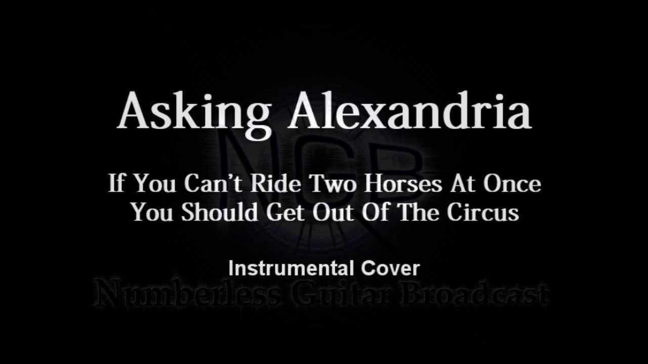 Asking Alexandria If You Can't Ride Two Horses At Once Instumental