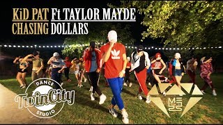 Kid Pat - Chasing Dollars Ft Taylor Mayde The Mess Ft. Twincity Collab.