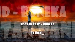 MANTAN BAND - Boneka ★ LIRIK ★