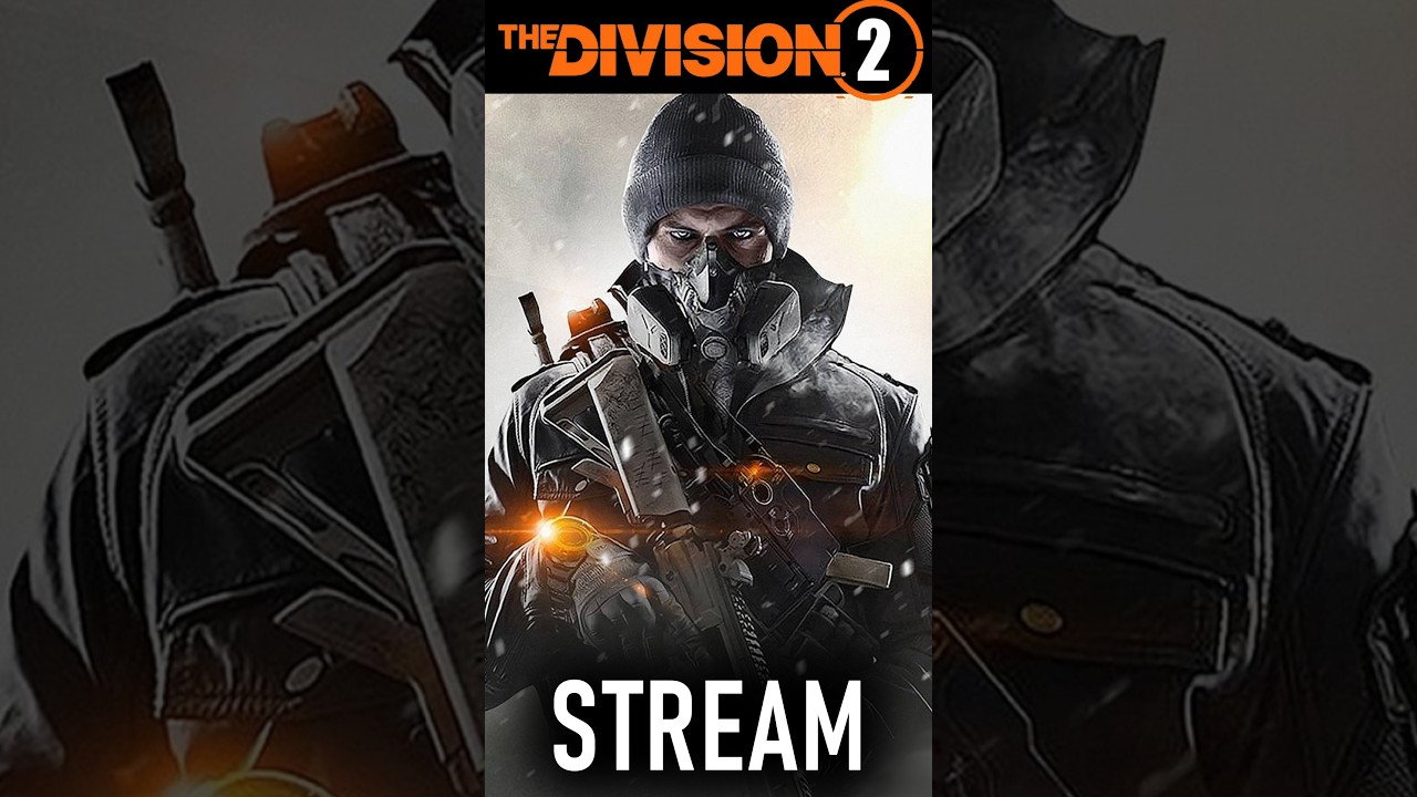 SHORTS Division 2  stream ⚡ Сезонный опыт ⚡ ПВЕ ⚡ ПВП