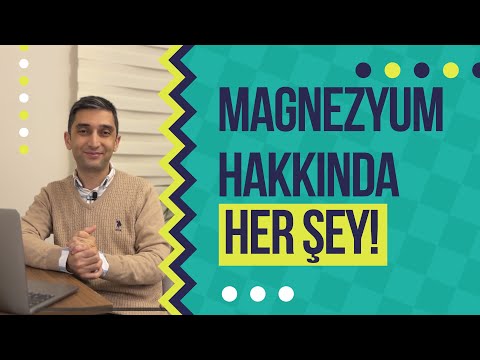 Magnezyum Hakkında Her Şey! (Magnezyum Nedir, Faydaları Nelerdir, Hangisi, Ne Kadar Gereklidir?)