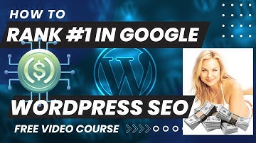 How to Rank #1 In Google  -  WordPress SEO  -  Free Video Course