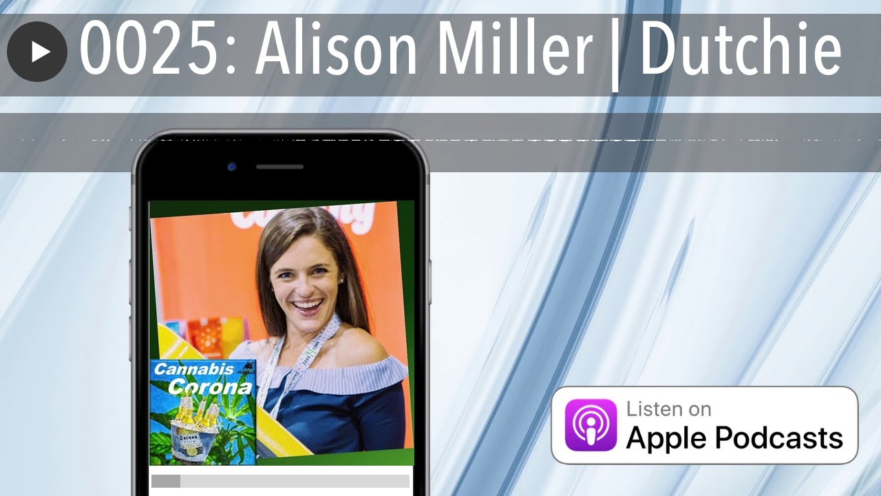 0025: Alison Miller | Dutchie