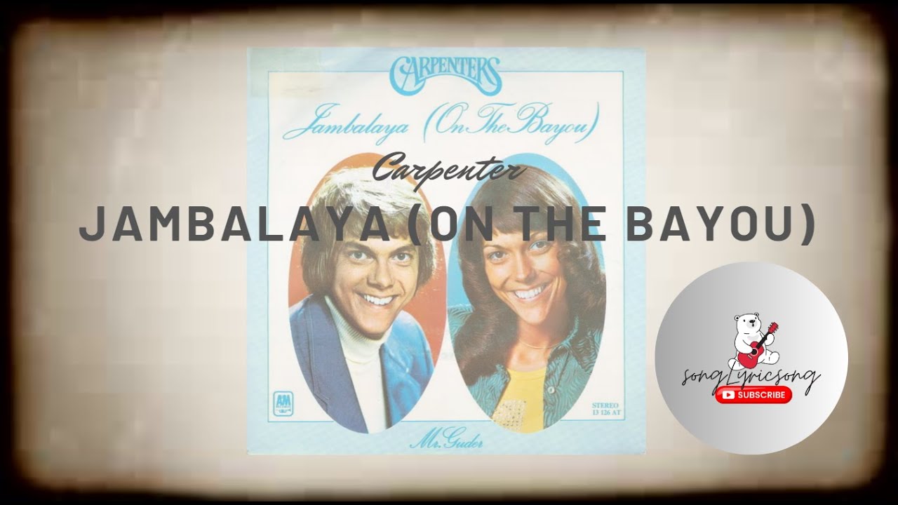 (Now & Then) Jambalaya (On the Bayou) Carpenters Lyrics + Indonesia