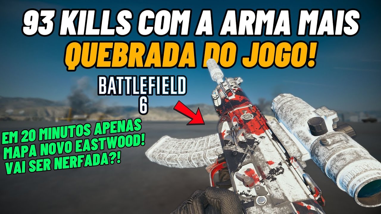 🤯🔥Battlefield 6 – 93 KILLS com a ARMA MAIS QUEBRADA do Jogo! (Em 20 Minutos Apenas)Mapa Eastwood!
