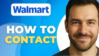 How To Contact Walmart Customer Service  2025  Step by Step