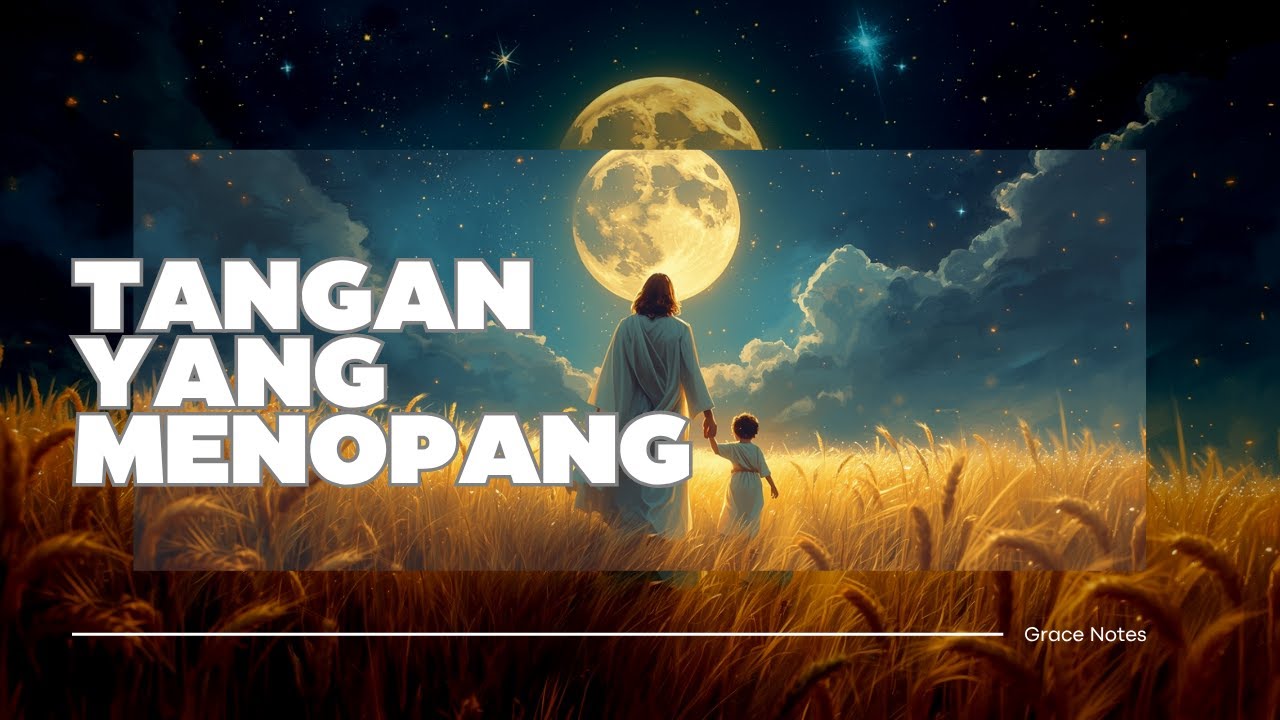 Lagu Rohani terbaru - Tangan Yang Menopang  - Notes Grace