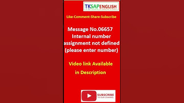 Message No.06657 - Internal number assignment not defined (please enter number)
