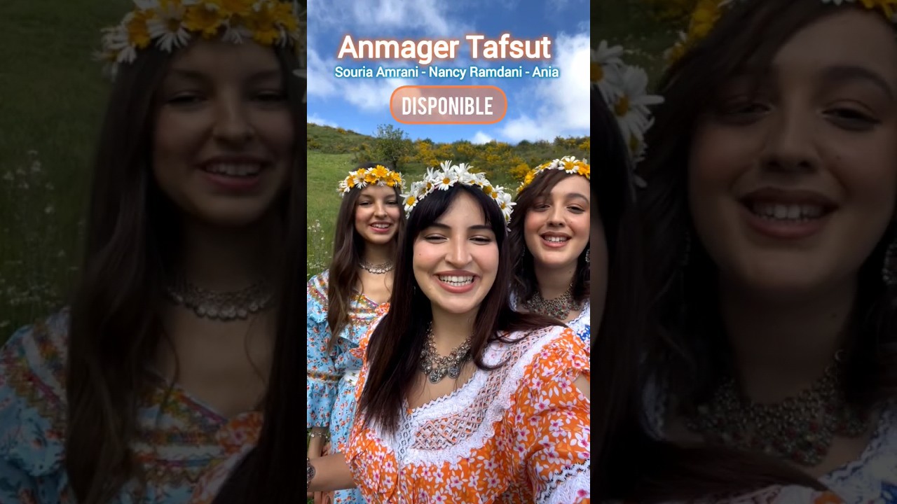 Anmager Tafsut Souria   Nancy et Ania  musicvideo  clips  music  chanson  kabyle TrioMandili