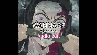 Wannabe Why Mona Audio Edit