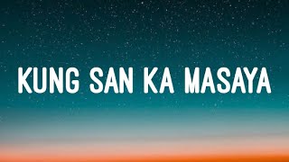 Bandang Lapis - Kung San Ka Masaya (Lyrics)