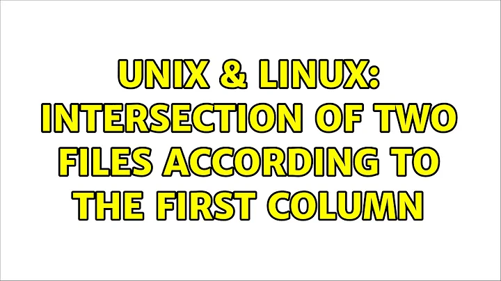 Unix & Linux: intersection of two files according to the first column