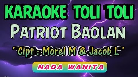 Karaoke Lutungan kabetan - PATRIOT BAOLAN - Cipt. Morel Metahang & Jacob Ladwan