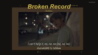 Download Lagu Broken Record - Golden (Thai Sub)