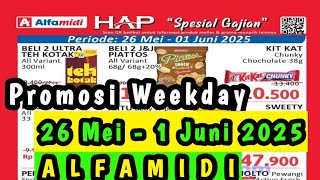 Promosi Weekday Alfamidi Terbaru 26 Mei - 1 Juni 2025 || Promosi Alfamidi