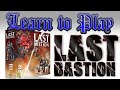 Learn To Play: Last Bastion