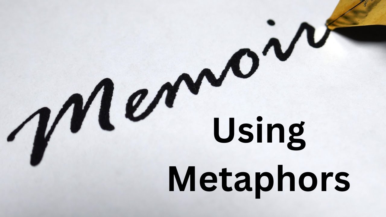 How to Use Metaphors Effectively in Your Memoir - YouTube