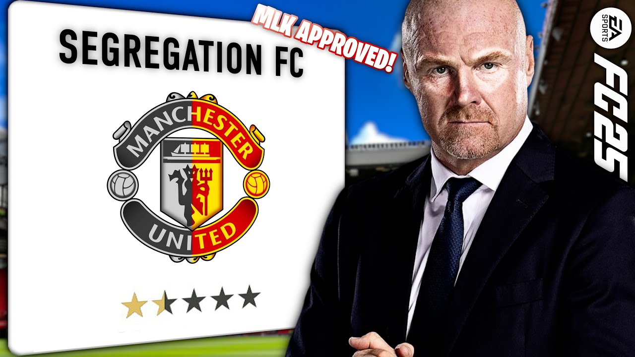 Sean Dyche Rebuilds MAN UTD (WITH SEGREGATION!)