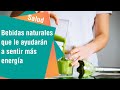 Bebidas naturales que le ayudarán a sentir más energía día a día | Salud