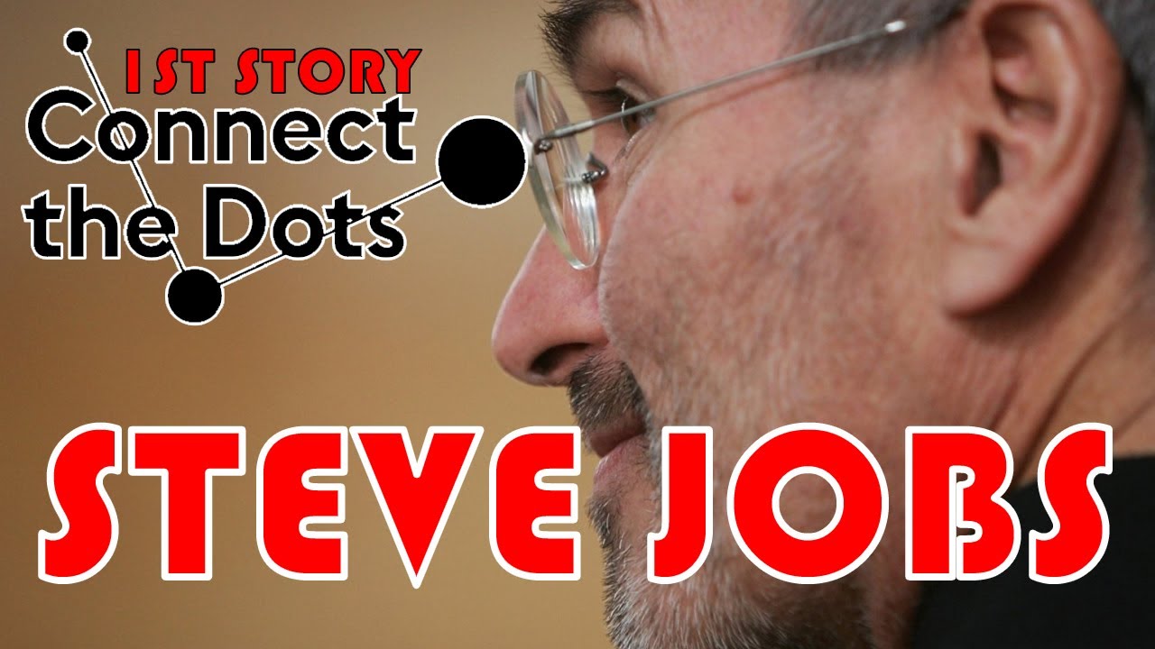 Steve Jobs connect the Dots