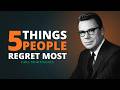 5 Things People Regret Most | Earl Nightingale Motivation