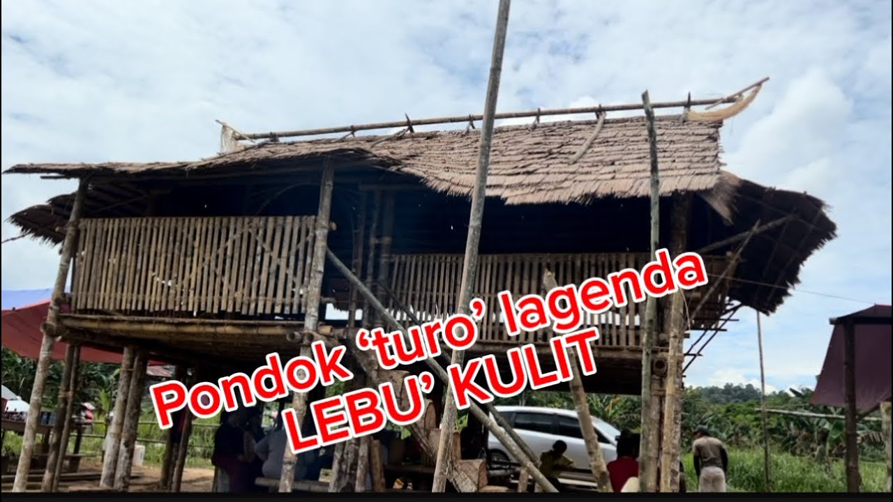PONDOK@LUVUNG TURO KENYAH LEBU’ KULIT