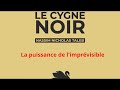 Le Cygne Noir La Puissance De L Imprévisible Livre Audio PART I Le Cygne Noir La Puissance De L Imprévisible Livre Audio PART I
