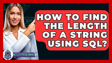 How To Find The Length Of A String Using SQL? - Next LVL Programming